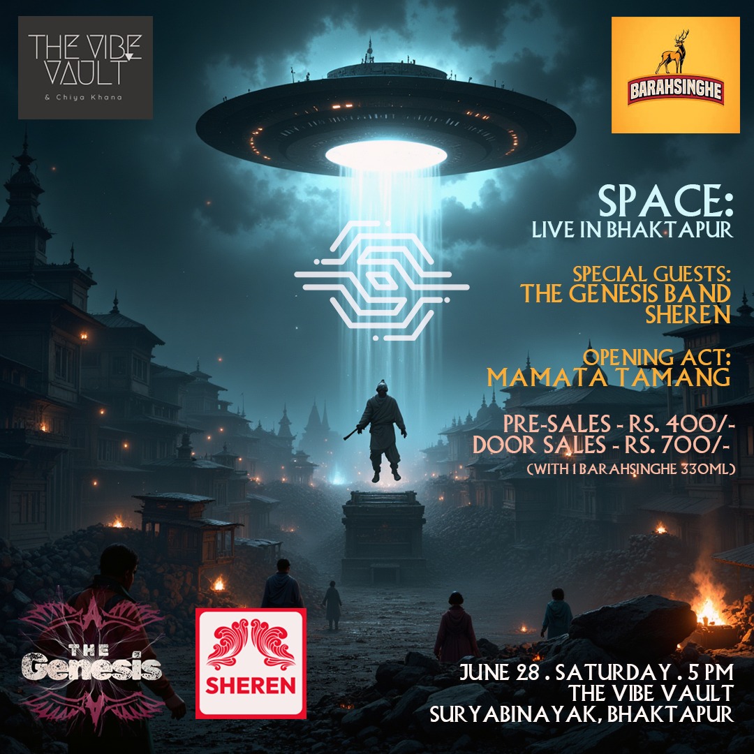 BHAKTAPUR - THE VIBE VAULT: SPACE x SHEREN X THE GENESIS X MAMATA TAMANG